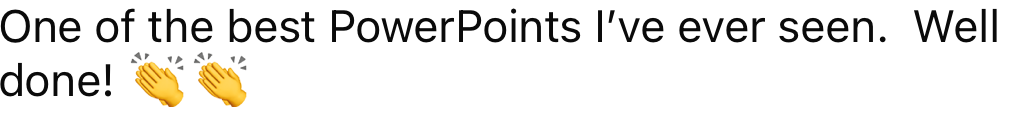 Reddit comment: One of the best PowerPoints I’ve ever seen. Well done!